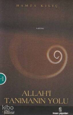 Allahı Tanımanın Yolu - İnsan Yayınları