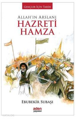 Allahın Arslanı Hazreti Hamza - 2
