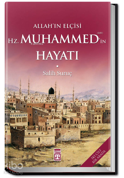 Allahın Elçisi Hazreti Muhammedin (S.A.V.) Hayatı - 2