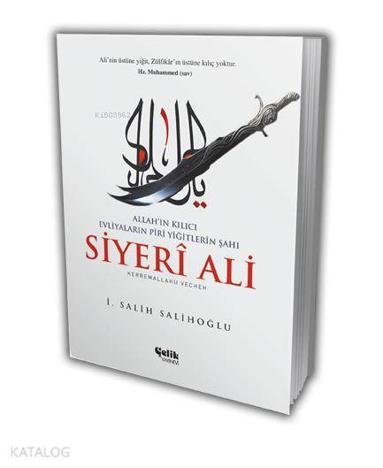 Allahın Kılıcı Evliyaların Piri Yiğitlerin Şahı Siyeri Ali - 2