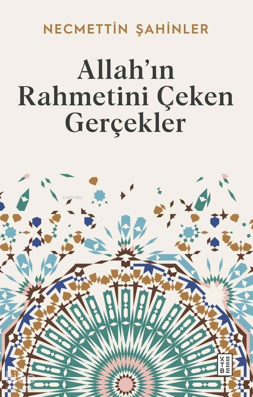 Allah’ın Rahmetini Çeken Gerçekler - 1