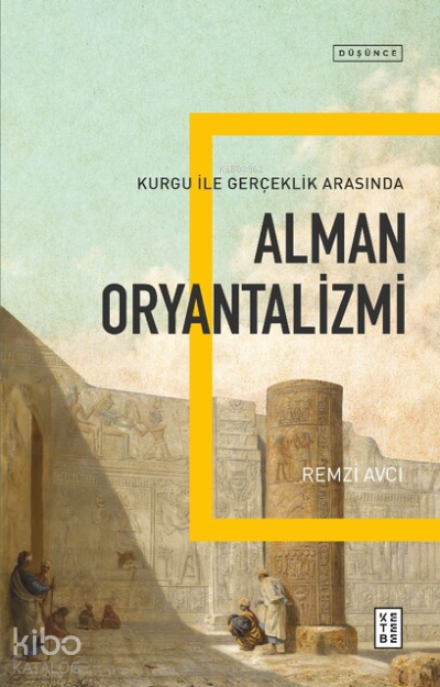 Alman OryantalizmiKurgu ile Gerçek Arasında - 1