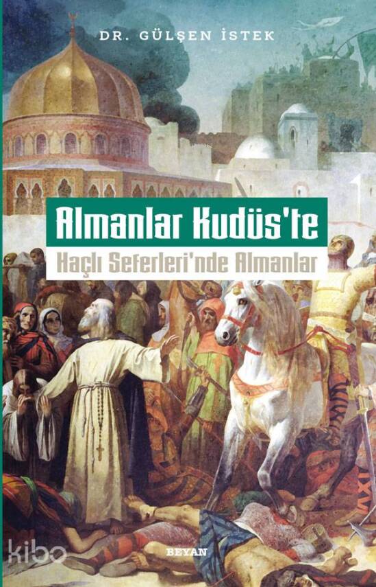 Almanlar Kudüste Haçlı Seferlerinde Almanlar - 2