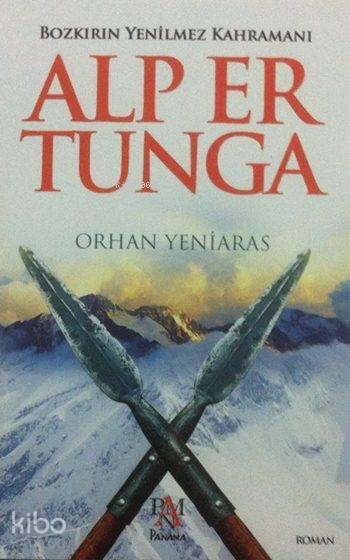 Alp Er Tunga Bozkırın Yenilmez Kahramanı - 1