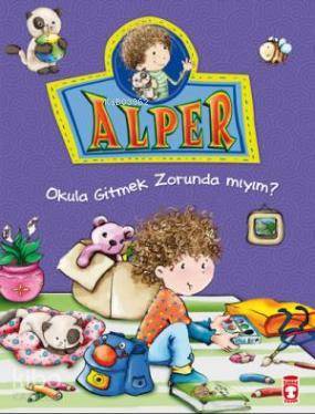Alper - Okula Gitmek Zorunda mıyım? +5 Yaş - 1