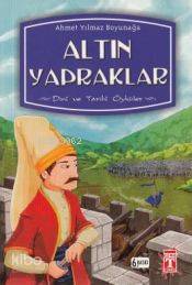 Altın Yapraklar Dini ve Tarihi Öyküler - 1