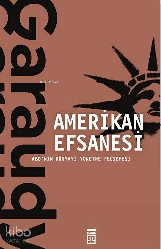 Amerikan Efsanesi ABDnin Dünyayı Yönetme Felsefesi - 1