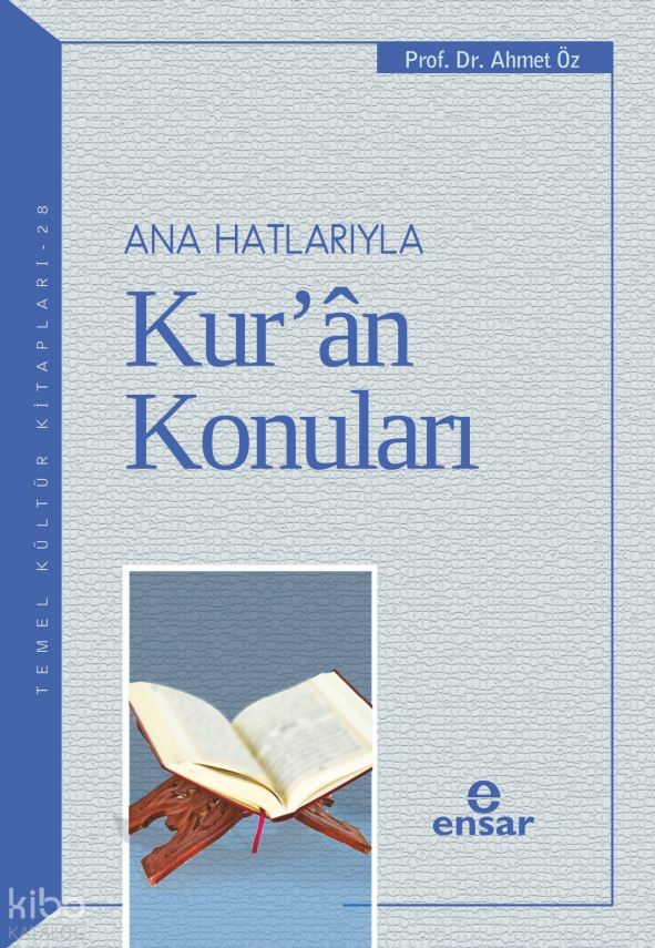 Ana Hatlarıyla Kur’an Konuları - 1