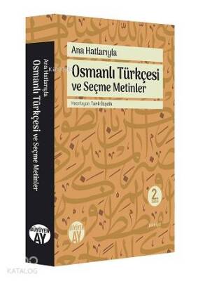 Ana Hatlarıyla Osmanlı Türkçesi ve Seçme Metinler - 1