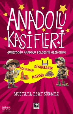 Anadolu Kaşifleri - Güneydoğu Anadolu Bölgesini Geziyorum - 1