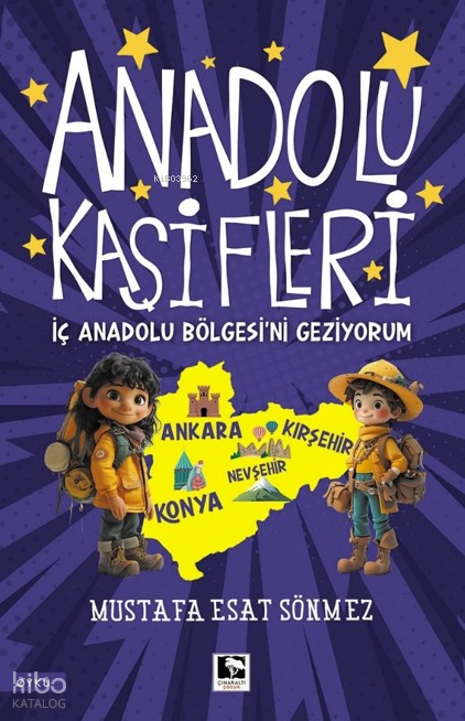 Anadolu Kaşifleri - İç Anadolu Bölgesini Geziyorum - 1