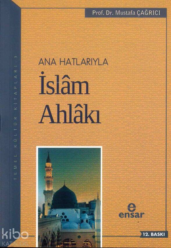 Anahatlarıyla İslam Ahlakı - 2