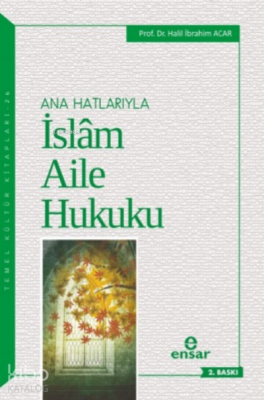 Anahatlarıyla İslam Aile Hukuku - 2