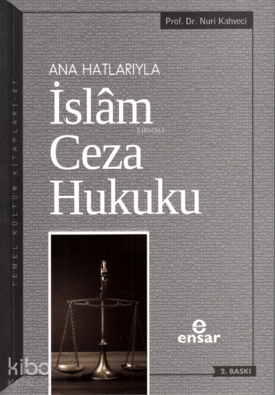 Anahatlarıyla İslam Ceza Hukuku - 2