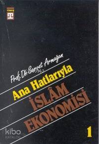 Anahatlarıyla İslam Ekonomisi - 4