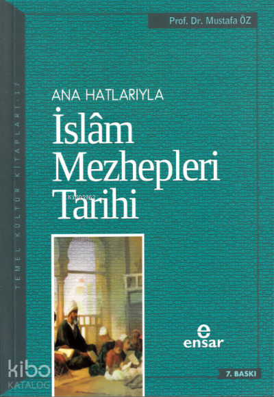 Anahatlarıyla İslam Mezhepleri Tarihi - 1