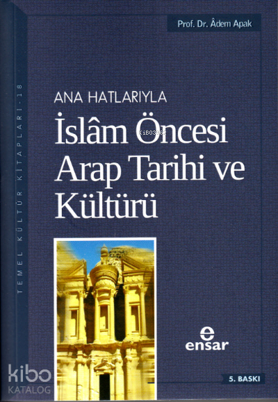 Anahatlarıyla İslam Öncesi Arap Tarihi ve Kültürü - 2