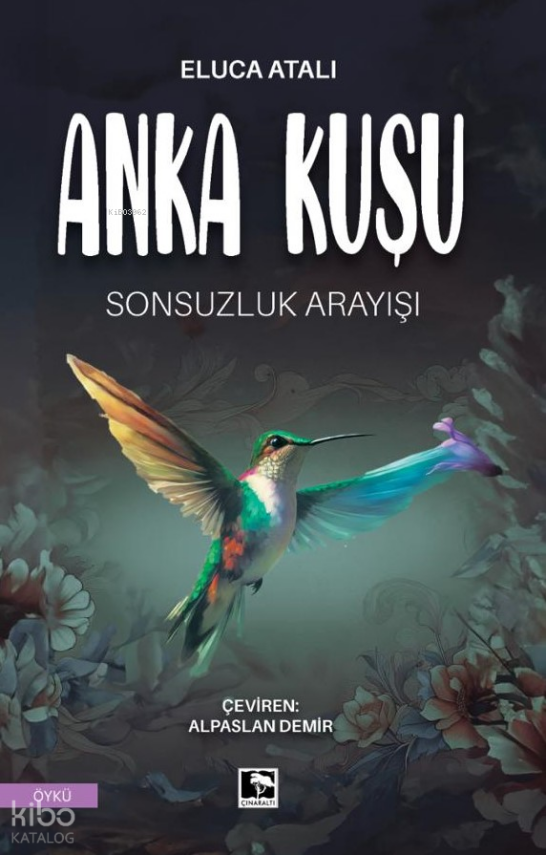 Anka Kuşu - Sonsuzluk Arayışı - 2