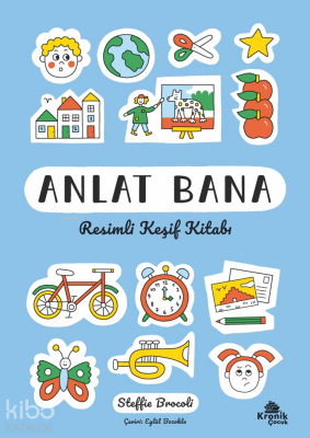 Anlat Bana - Resimli Keşif Kitabı - Kronik Kitap