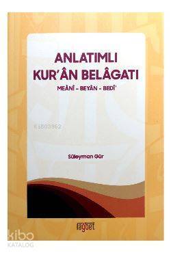 Anlatımlı Kuran Belagatı Meani - Beyan - Bedi - 1