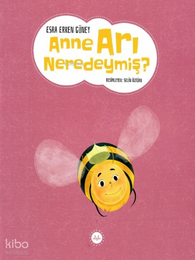 Anne Arı Neredeymiş ? - 2