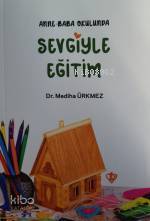 Anne Baba Okulunda Sevgiyle Eğitim - 2