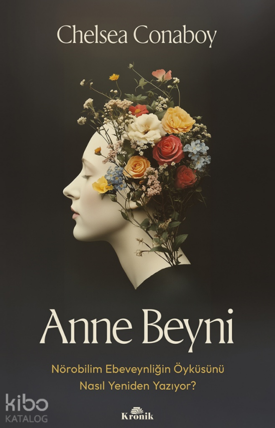 Anne BeyniNörobilim Ebeveynliğin Öyküsünü Nasıl Yeniden Yazıyor? - 1