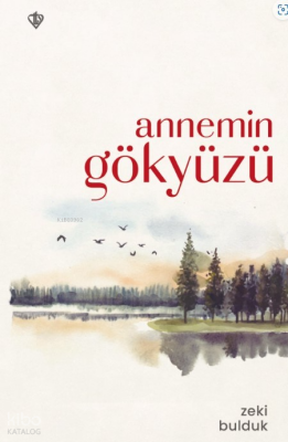 Annemin Gökyüzü - Türkiye Diyanet Vakfı Yayınları