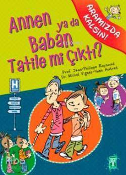 Annen ya da Baban Tatile mi Çıktı? Aramızda Kalsın Dizisi, 11+ Yaş - 1