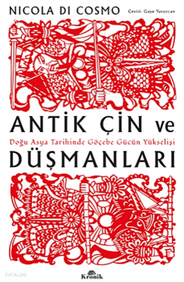 Antik Çin ve DüşmanlarıDoğu Asya Tarihinde Göçebe Gücün Yükselişi - 1