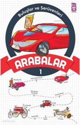 Arabalar Buluşlar ve Serüvenleri, 9+ Yaş - Timaş Çocuk