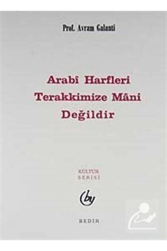 Arabi Harfleri Terakkimize Mani Değildir - 1