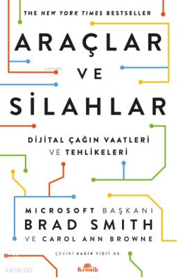 Araçlar ve Silahlar Dijital Çağın Vaatleri ve Tehlikeleri - Kronik Kitap