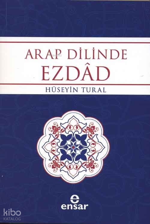 Arap Dilinde Ezdad Zıt Anlamlı Kelimeler Sözlüğü - 2