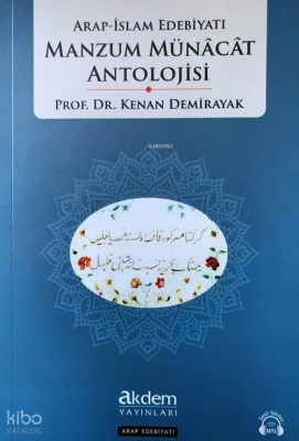 Arap İslam Edebiyatı Manzum Münacat Antolojisi - 1