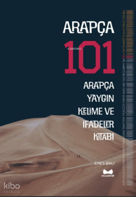 Arapça 101 - Arapça Yaygın Kelime ve İfadeler Kitabı - 1