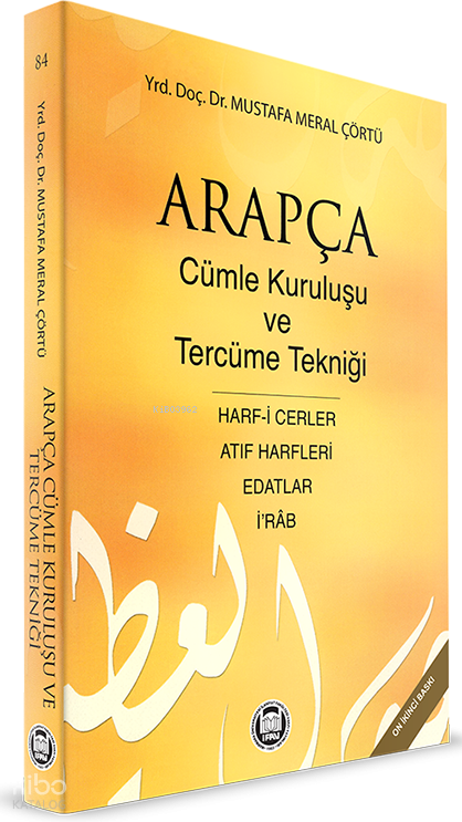 Arapça Cümle Kuruluşu ve Tercüme Tekniği Harf-i Cerler, İ Rab, Edatlar, Atıf Harfleri - 2