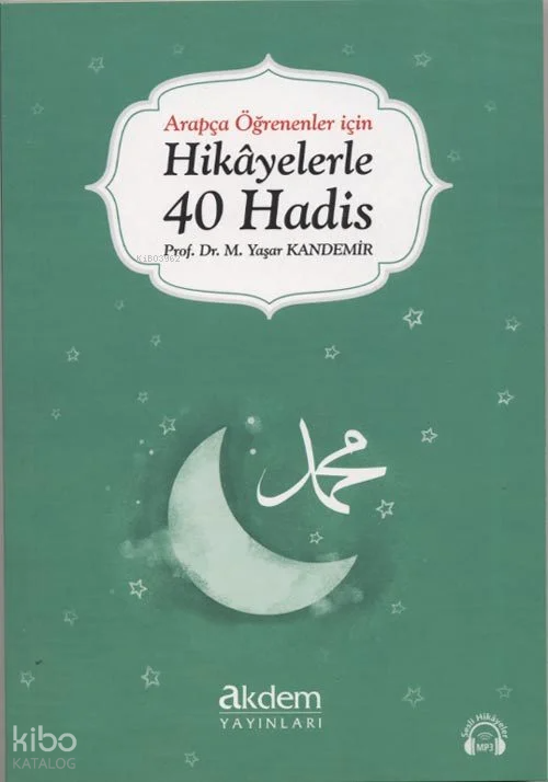 Arapça Öğrenenler İçin Hikayelerle 40 Hadis - 1