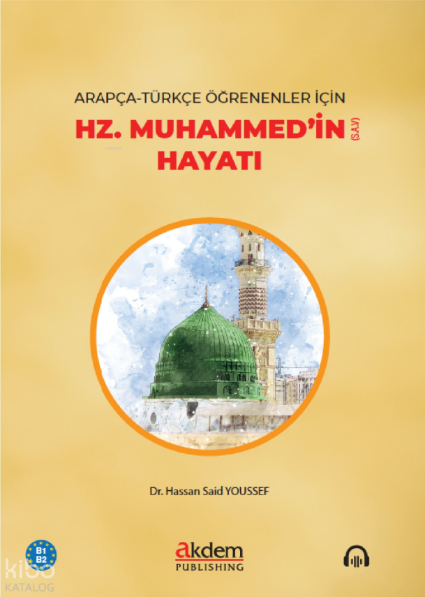 Arapça-Türkçe Öğrenenler için Hz. Muhammed’in (S.a.v) Hayatı (B1-B2) - 2
