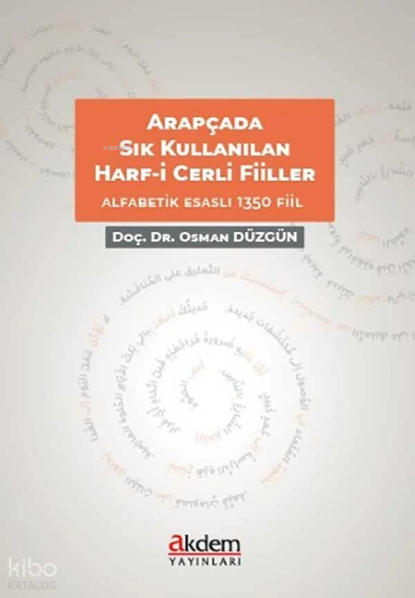 Arapçada Sıkça Kullanılan Harf-i Cerrli (Deyimsel) Fiiller - 1