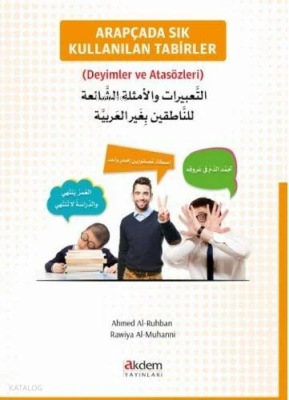 Arapçada Sıkça Kullanılan Tabirler (Deyimler ve Atasözleri) - Akdem Yayınları