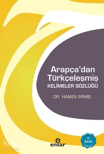 Arapçadan Türkçeleşmiş Kelimeler Sözlüğü - 1