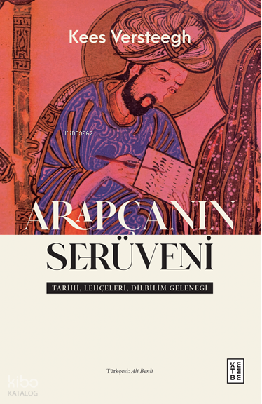 Arapçanın SerüveniTarihi, Lehçeleri, Dilbilim Geleneği - 2