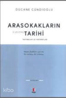 Arasokakların Tarihi Hatıralar ve Hatıratlar - 2