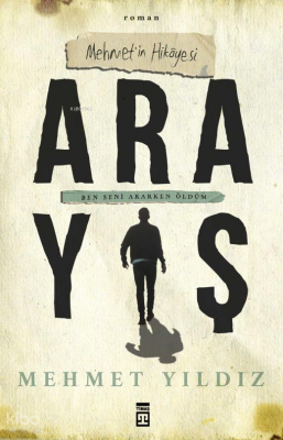 Arayış Mehmetin Hikayesi - Ben Seni Ararken Öldüm - 2