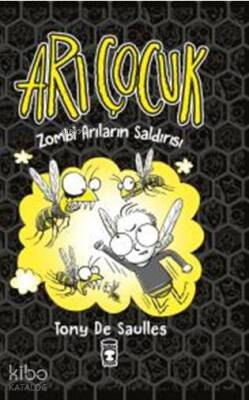 Arı Çocuk -Zombi Arıların Saldırısı (Ciltli) - Timaş Çocuk