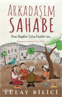 Arkadaşım Sahabe - Rağbet Yayınları