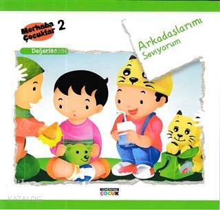 Arkadaşlarımı Seviyorum - Değerler Merhaba Çocuklar 2 - 3