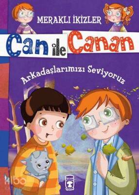 Arkadaşlarımızı Seviyoruz (7+ Yaş) Meraklı İkizler Can ile Canan - 1
