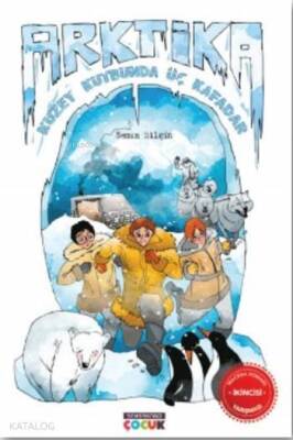 Arktika Kuzey Kutbunda Üç Kafadar - Semerkand Çocuk Yayınları (1)